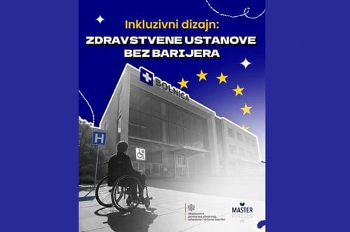 MASTER pokreće projekat „Inkluzivni dizajn: Zdravstvene ustanove bez barijera“