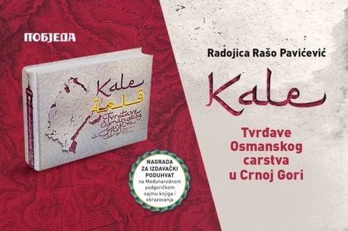 KAPIJU PROŠLOSTI OTVARAJU „KALE“: Sveobuhvatna studija osmanskih utvrđenja u Crnoj Gori