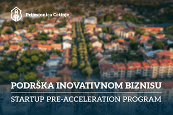 Nova prilika za mlade preduzetnike: Biznis centar Nikšić i Prijestonica Cetinje pokreću Startup Pre-Acceleration program Nova prilika za mlade preduzetnike: Biznis centar Nikšić i Prijestonica Cetinje pokreću Startup Pre-Acceleration program
